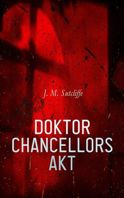 Doktor Chancellors Akt (eBook, ePUB) - Sutcliffe, J. M.