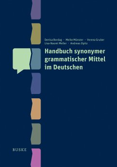 Handbuch synonymer grammatischer Mittel im Deutschen (eBook, PDF) - Bordag, Denisa; Münster, Meike; Gruber, Verena; Meller, Lisa-Naomi; Opitz, Andreas