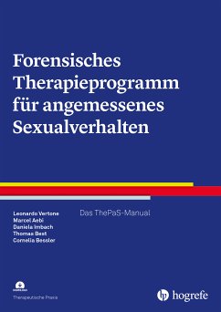 Forensisches Therapieprogramm für angemessenes Sexualverhalten (eBook, ePUB) - Vertone, Leonardo; Aebi, Marcel; Imbach, Daniela; Best, Thomas; Bessler, Cornelia