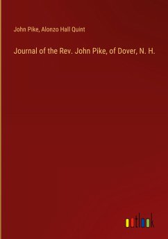 Journal of the Rev. John Pike, of Dover, N. H.