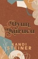 Oyun Kurucu - Steiner, Kandi