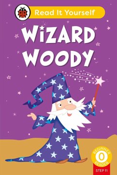 Wizard Woody (Phonics Step 11): Read It Yourself - Level 0 Beginner Reader - Ladybird