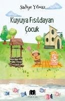 Kuyuya Fisildayan Cocuk - Yilmaz, Sadiye