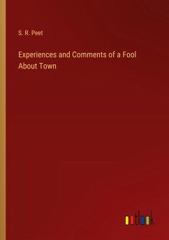 Experiences and Comments of a Fool About Town