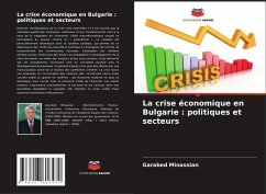 La crise économique en Bulgarie : politiques et secteurs - Minassian, Garabed