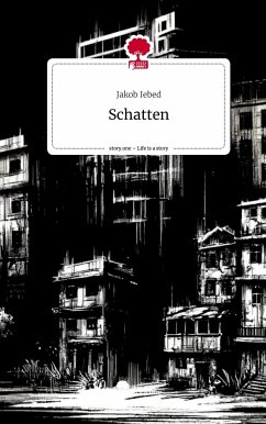 Schatten. Life is a Story - story.one - Iebed, Jakob