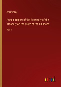 Annual Report of the Secretary of the Treasury on the State of the Finances - Anonymous