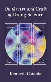 On the Art and Craft of Doing Science On the Art and Craft of Doing Science