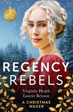 Regency Rebels: A Christmas Wager - Benson, Laurie; Heath, Virginia