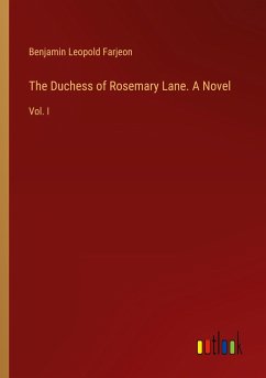 The Duchess of Rosemary Lane. A Novel