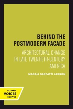 Behind the Postmodern Facade - Larson, Magali Sarfatti