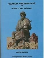 Ozanlik Gelenekleri Ve Dogulu Saz Sairleri - Sahin, Salih