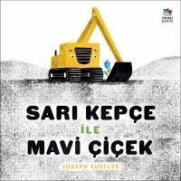 Sari Kepce ile Mavi Cicek - Kuefler, Joseph