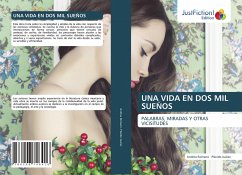 UNA VIDA EN DOS MIL SUEÑOS - Romano, Andrea;Juárez, Plácido