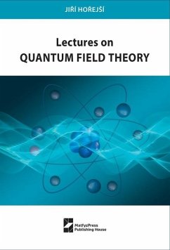 Lectures on Quantum Field Theory - Horejsi, Jiri