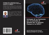 Sviluppo di un fantasma per il controllo di qualità per la Gamma Camera e la SPECT