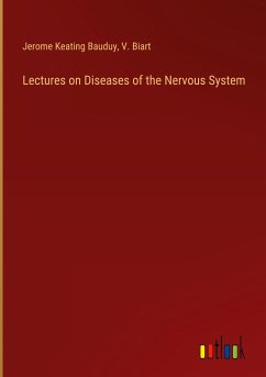 Lectures on Diseases of the Nervous System