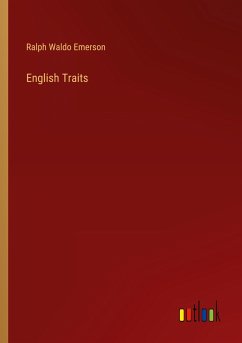 English Traits - Emerson, Ralph Waldo