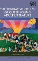 The Reparative Impulse of Queer Young Adult Literature - Matos, Angel Daniel