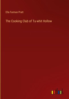 The Cooking Club of Tu-whit Hollow - Pratt, Ella Farman