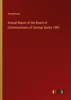 Annual Report of the Board of Commissioners of Savings Banks 1881