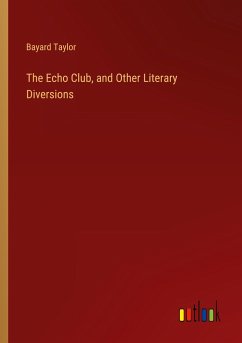 The Echo Club, and Other Literary Diversions