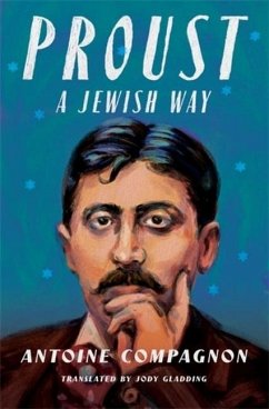 Proust, a Jewish Way - Compagnon, Antoine