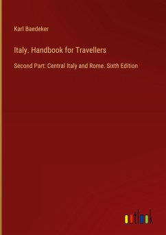 Italy. Handbook for Travellers - Baedeker, Karl