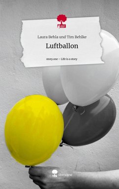 Luftballon. Life is a Story - story.one - Tim Behlke, Laura Behla und