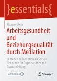 Arbeitsgesundheit und Beziehungsqualität durch Mediation (eBook, PDF)