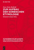 Zum Aufbau der sorbischen Etymologie