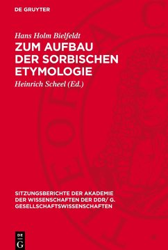 Zum Aufbau der sorbischen Etymologie - Bielfeldt, Hans Holm