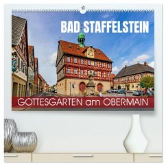 Bad Staffelstein - Gottesgarten am Obermain (hochwertiger Premium Wandkalender 2025 DIN A2 quer), Kunstdruck in Hochglanz