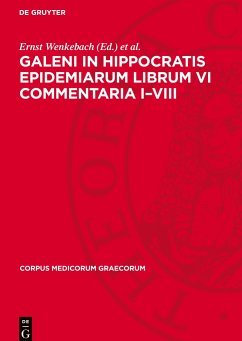 Galeni In Hippocratis Epidemiarum Librum VI Commentaria I¿VIII