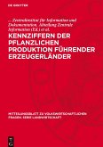 Kennziffern der pflanzlichen Produktion führender Erzeugerländer