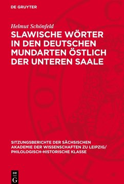 Slawische Wörter in den deutschen Mundarten östlich der unteren Saale - Schönfeld, Helmut