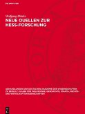 Neue Ouellen zur Hess-Forschung Neue Ouellen zur Hess-Forschung
