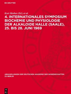 4. Internationales Symposium Biochemie und Physiologie der Alkaloide Halle (Saale), 25. bis 28. Juni 1969