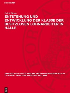 Entstehung und Entwicklung der Klasse der besitzlosen Lohnarbeiter in Halle - Neuß, Erich