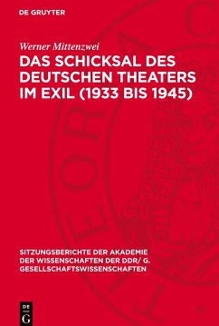 Das Schicksal des deutschen Theaters im Exil (1933 bis 1945) - Mittenzwei, Werner