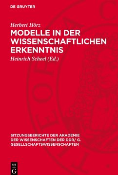 Modelle in der wissenschaftlichen Erkenntnis - Hörz, Herbert