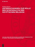 Untersuchungen zur Rolle des Schicksals in der ägyptischen Religion