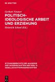 Politisch-ideologische Arbeit und Erziehung