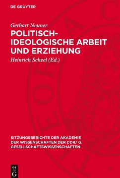 Politisch-ideologische Arbeit und Erziehung - Neuner, Gerhart