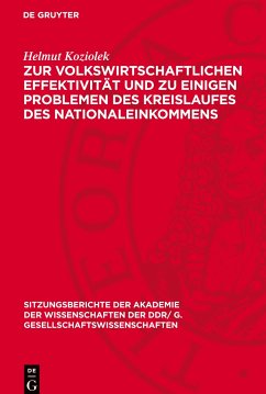 Zur volkswirtschaftlichen Effektivität und zu einigen Problemen des Kreislaufes des Nationaleinkommens - Koziolek, Helmut