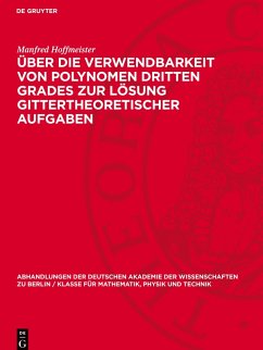 Über die Verwendbarkeit von Polynomen dritten Grades zur Lösung gittertheoretischer Aufgaben - Hoffmeister, Manfred
