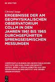 Ergebnisse der am Geophysikalischen Observatorium Collm in den Jahren 1961 bis 1965 durchgeführten sprengseismischen Messungen