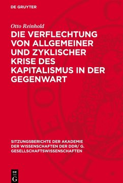 Die Verflechtung von allgemeiner und zyklischer Krise des Kapitalismus in der Gegenwart - Reinhold, Otto