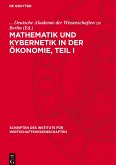 Mathematik und Kybernetik in der Ökonomie, Teil I