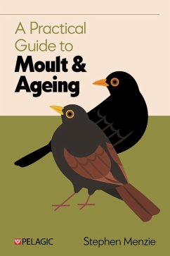 A Practical Guide to Moult and Ageing (eBook, ePUB) - Menzie, Stephen